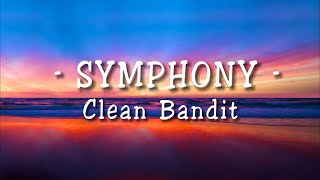 Clean Bandit  Symphony Lyrics feat Zara Larsson [upl. by Yelha]