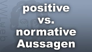 positive und normative Aussagen  VWLweb  Goethe Uni Frankfurt  studentisches eLearningProjekt [upl. by Neukam719]