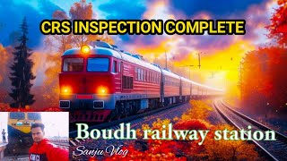 CRS INSPECTION BOUDH  boudh railway station  Sanju vlog Trending Vidal [upl. by Aeht]