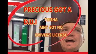 J J DA BOSS PRECIOUS GOT A D U I AND TRISHA GOT NO DRIVERS LICENESE [upl. by Asilat466]