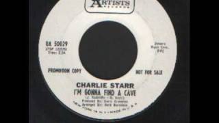 Charlie Starr  Im gonna find a cave  Soulwmv [upl. by Dirgni29]