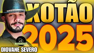 DIOVANE SEVERO NO XOTÃO 2025 [upl. by Marashio]