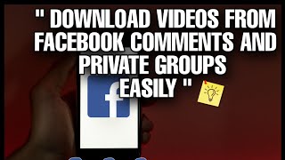 How to download videos from facebook comments and private groups  Tech Tips [upl. by Wexler]