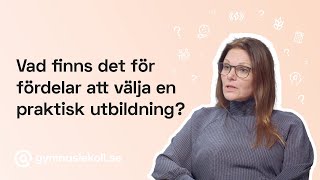 Vad finns det för fördelar att välja en praktisk utbildning  Gymnasiekollse [upl. by Atinra]