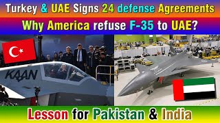 Turkey amp UAE Signs 24 defense Agreements Why America refuse F35 to UAE [upl. by Renmus]