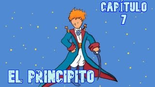 AUDIOLIBRO Gratis EL PRINCIPITO 🤴 Capitulo 7 [upl. by Mun]