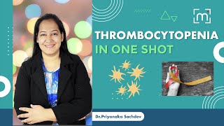 Understanding Thrombocytopenia Complete Guide in One Shot by Dr Priyanka Sachdev [upl. by Ollecram]