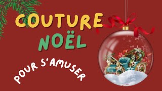 Couture facile pour NOEL [upl. by Kinsler896]