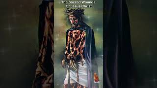 The Sacred Wounds of Jesus Christ [upl. by Panaggio]