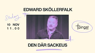 Den där Sackeus  Edward Sköllerfalk  Pingst Örebro [upl. by Mag]