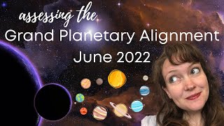 Grand Planetary Alignment June 2022 What YOU Need to Know [upl. by Nyladnohr]