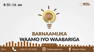 Barnaamijka Waamo Iyo Waabariga ee Waamo Radio [upl. by Ok]