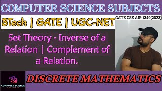 Discrete Mathematics  16 Set Theory  Inverse of a Relation  Complement of a Relation [upl. by Dorsy]