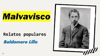 Malvavisco Relatos Populares  Baldomero Lillo  Audiolibro  Audiobook [upl. by Borroff]