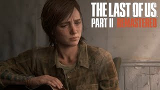 En paix   The Last Of Us Part 2 Remastered PS5 [upl. by Schild763]