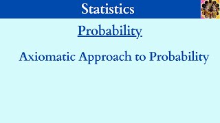 20 Axiomatic Approach to Probability Definition of Probability probability [upl. by Robinet]