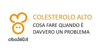 Colesterolo alto cosa fare [upl. by Nnayllas]