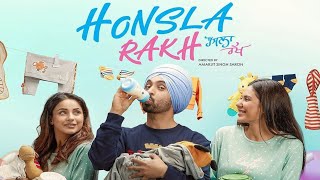 Honsla Rakh Full Movie 2021 HD Diljit Dosanjh  Sonam Bajwa  Shehnaaz Kaur Gill  Punjabi Movie [upl. by Macegan]