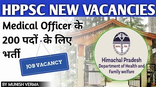 HPPSC MEDICAL OFFICER General Wing 200 Vacancies Out  Health amp Family Welfare Dept [upl. by Pantia]