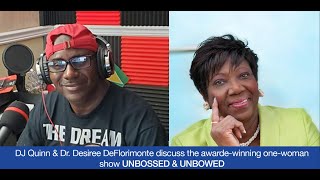 DJ Quinn Interviews Dr Desiree DeFlorimonte about Unbossed amp Unbowed [upl. by Yllib]