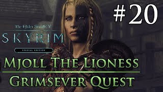 Skyrim SE  Kayas Story  20  Mjoll the lioness  Grimsever Quest [upl. by Monagan]