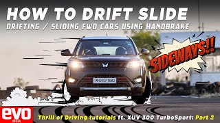 How To Drift Or Slide a FWD car  Hand Brake and Steering Techniques  evo India [upl. by Janelle523]