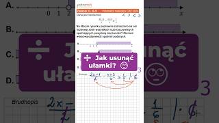 Jak usunąć ułamki Jak pozbyć się mianownika ułamka Sposoby matura matematyka zadanie [upl. by Kirred516]