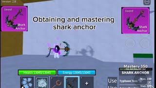 Obtaining and Mastering Shark Anchor🦈⚓️ [upl. by Sedgewick400]