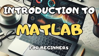 MATLAB Basics Your ULTIMATE Getting Started Guide [upl. by Nemra]