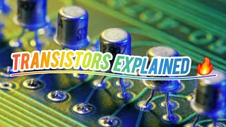 TRANSISTORS TYPES OF TRANSISTORS EXPLAINED IN DETAILS documentary [upl. by Nalced]