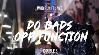 Double S  Do Bads X Opp Function WhoRunItNYC Performance [upl. by Josefa]