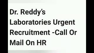 Dr Reddys Laboratories urgent Recruitment [upl. by Oskar]