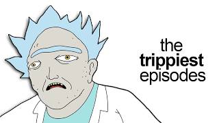 Rick And Mortys Trippiest Episodes [upl. by Malita693]