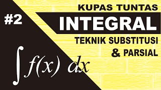 Pengintegralan dengan Teknik Substitusi dan Parsial Integral Part 2 M4THLAB [upl. by Miharbi688]