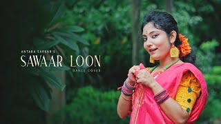 Sawaar Loon  Antara Sarkar  Dance Cover  Lootera Movie [upl. by Methuselah]