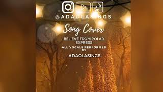 BELIEVE  JOSH GROBAN POLAR EXPRESS COVER adaolasings polarexpres [upl. by Attah]