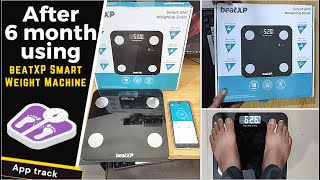 After 6 month using  beatXP Smart Bluetooth App BMI Weight Machine detail review [upl. by Ahsema]