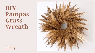 DIY Pampas Grass Wreath Tutorial  Bahay Interiors [upl. by Krys]