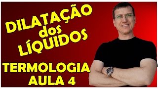 DILATAÇÃO TÉRMICA DOS LÍQUIDOS  TERMOLOGIA  Aula 4  Prof Boaro [upl. by Niwdla]