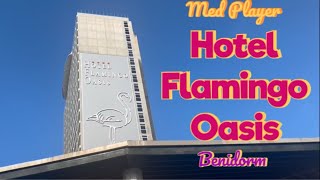 Hotel Flamingo Oasis Benidorm Room Tour [upl. by Amand]