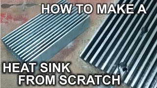 How To Make A Heat Sink From Scratch [upl. by Fi]