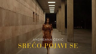 ANDREANA CEKIC  SRECO POJAVI SE OFFICIAL VIDEO [upl. by Aissila20]