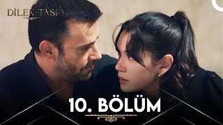 Dilek Taşı 10 Bölüm [upl. by Ranice]