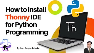 How to install Thonny IDE for Python Programming  Python Bangla Tutorial [upl. by Alba]