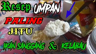 rahasia resep umpan ikan sanggang amp kelabau [upl. by Palua]