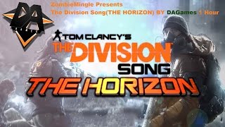 THE DIVISION SONGHORIZON BY DAGames 1 Hour [upl. by Kelwunn]