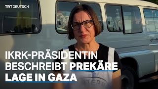 IKRKPräsidentin beschreibt prekäre Lage in Gaza [upl. by Aivatnahs324]