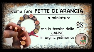 Come fare arance in miniatura per dollhouse case di bambole con le canne in argilla polimerica [upl. by Isyad]