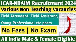 ICARNBAIM Recruitment 2024  All India Candidates Eligible No Fees amp No Exam [upl. by Kentiga]