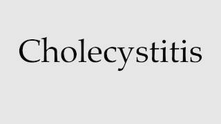 How to Pronounce Cholecystitis [upl. by Essirehs591]